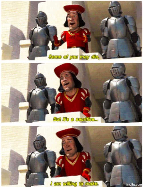 19, aaaaaaand... | image tagged in some of you may die | made w/ Imgflip meme maker