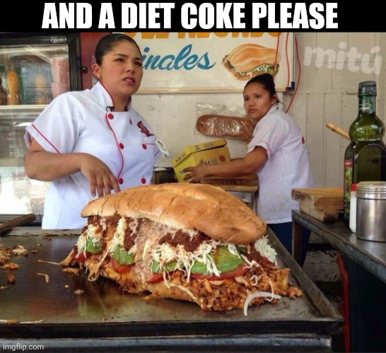 And A Diet Coke Please | AND A DIET COKE PLEASE | image tagged in chrisjoines1 | made w/ Imgflip meme maker