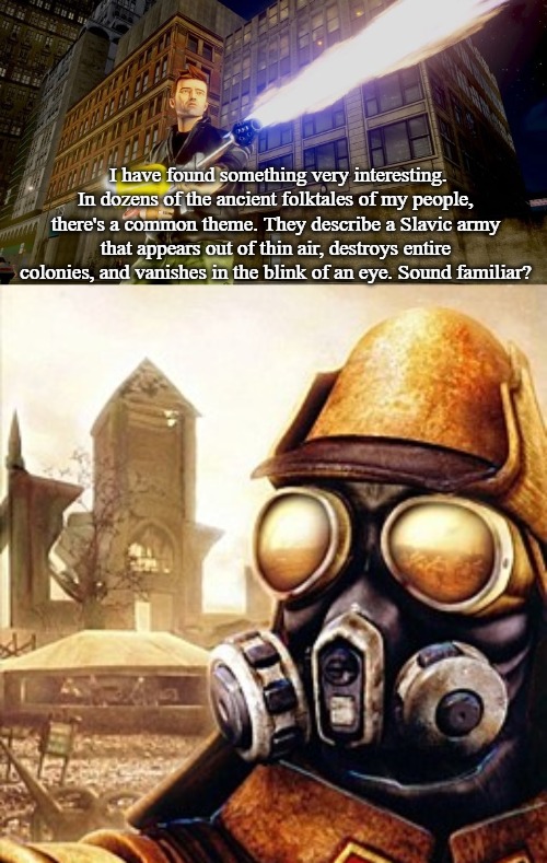 Slavic Empire | I have found something very interesting. In dozens of the ancient folktales of my people, there's a common theme. They describe a Slavic army that appears out of thin air, destroys entire colonies, and vanishes in the blink of an eye. Sound familiar? | image tagged in slavic gta,slavic iron storm | made w/ Imgflip meme maker