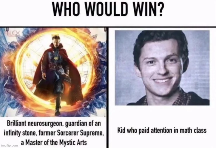 Math Class Wins | image tagged in dr strange,spiderman | made w/ Imgflip meme maker