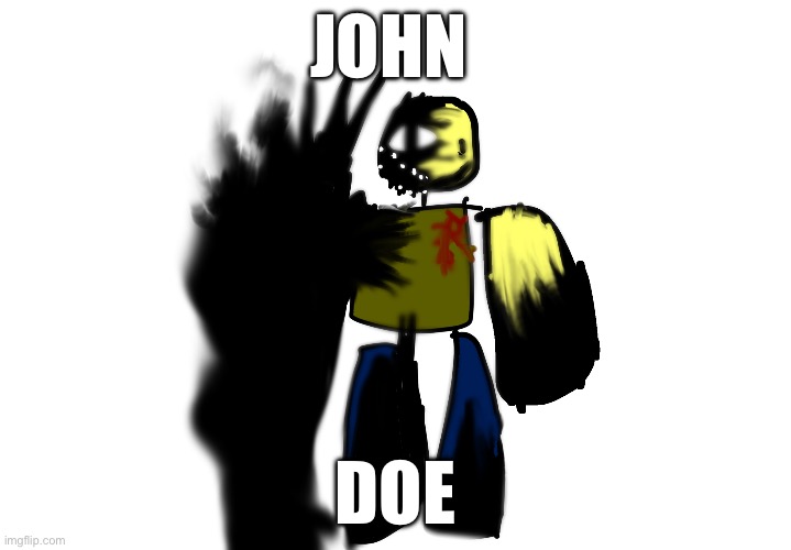 John doe | JOHN; DOE | made w/ Imgflip meme maker