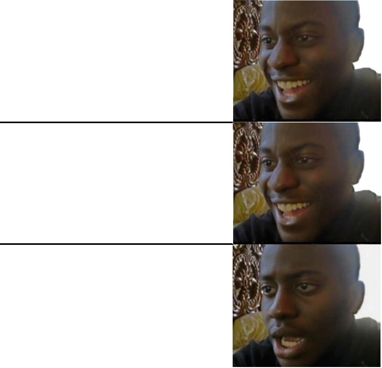 happy, happy, disappointed Blank Meme Template