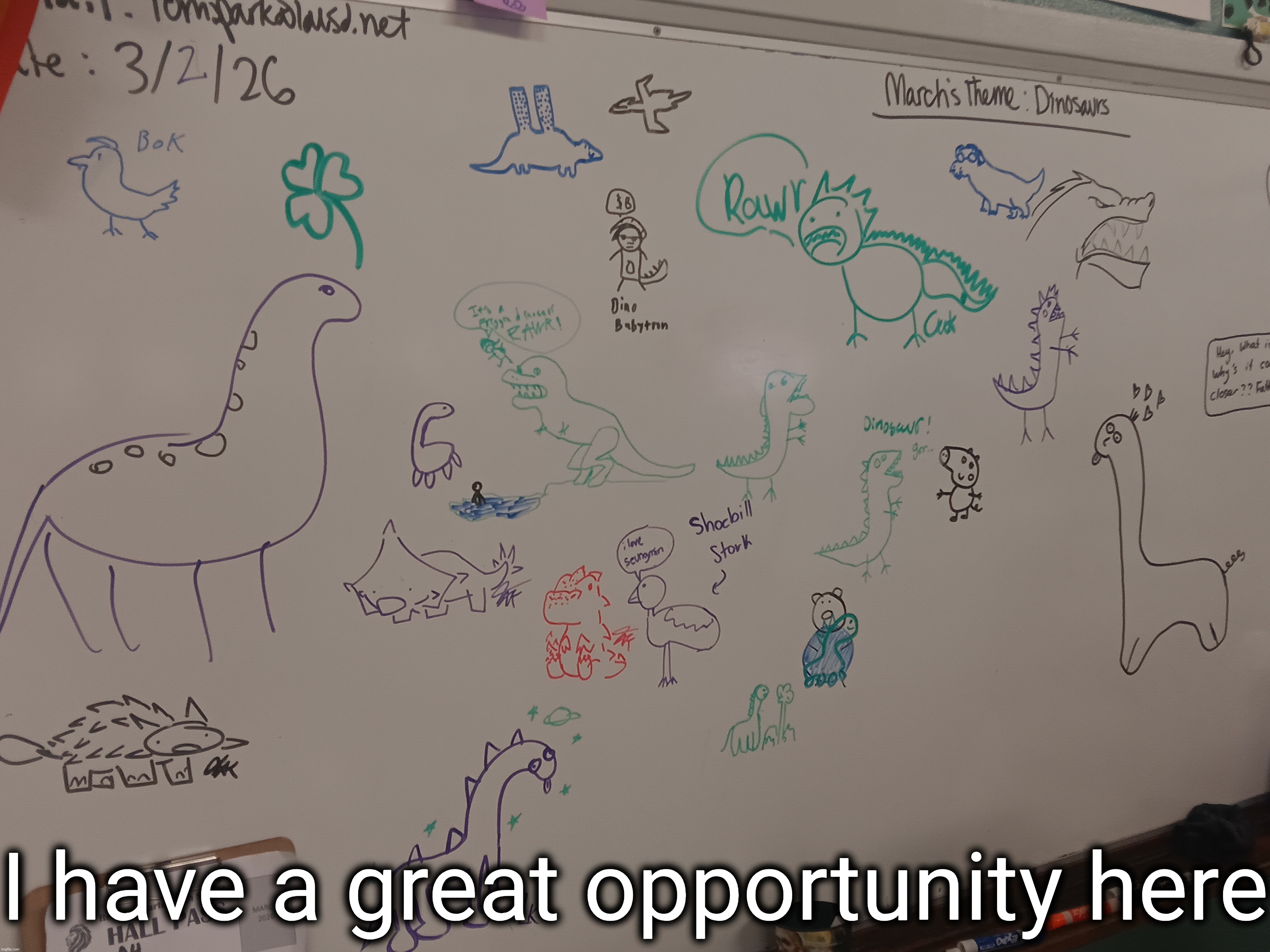 my film (and English cause same teacher) class has a different theme monthly where we draw stuff on the board | I have a great opportunity here | made w/ Imgflip meme maker