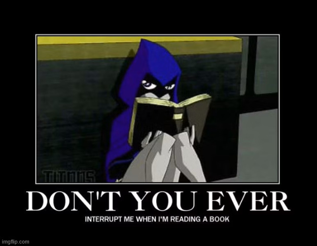 Just read | image tagged in teen titans,memes,lattice climbing,climbing,latticeclimbing,teen titan memes | made w/ Imgflip meme maker