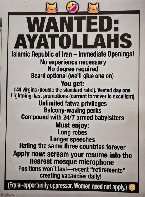 Wanted AYATOLLAHS | 😹   🤣   😹 | image tagged in iran,islamic terrorism,islamic state,trump,ayatollah,war | made w/ Imgflip meme maker
