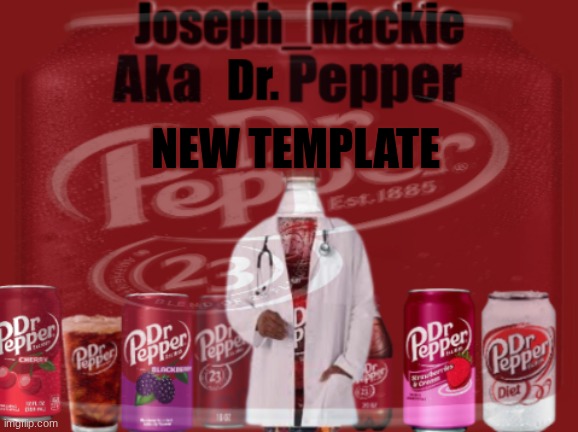 peak or nah? | NEW TEMPLATE | image tagged in updated dr pepper template | made w/ Imgflip meme maker