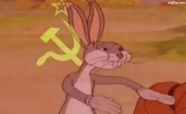 Bugs bunny communist | image tagged in bugs bunny communist | made w/ Imgflip meme maker