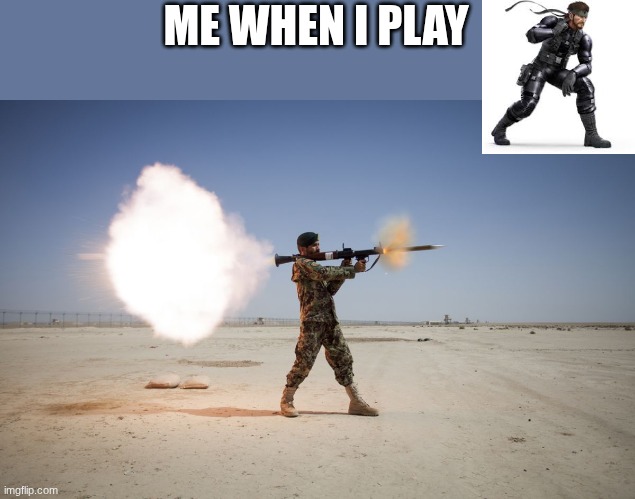 rpg | ME WHEN I PLAY | image tagged in rpg | made w/ Imgflip meme maker