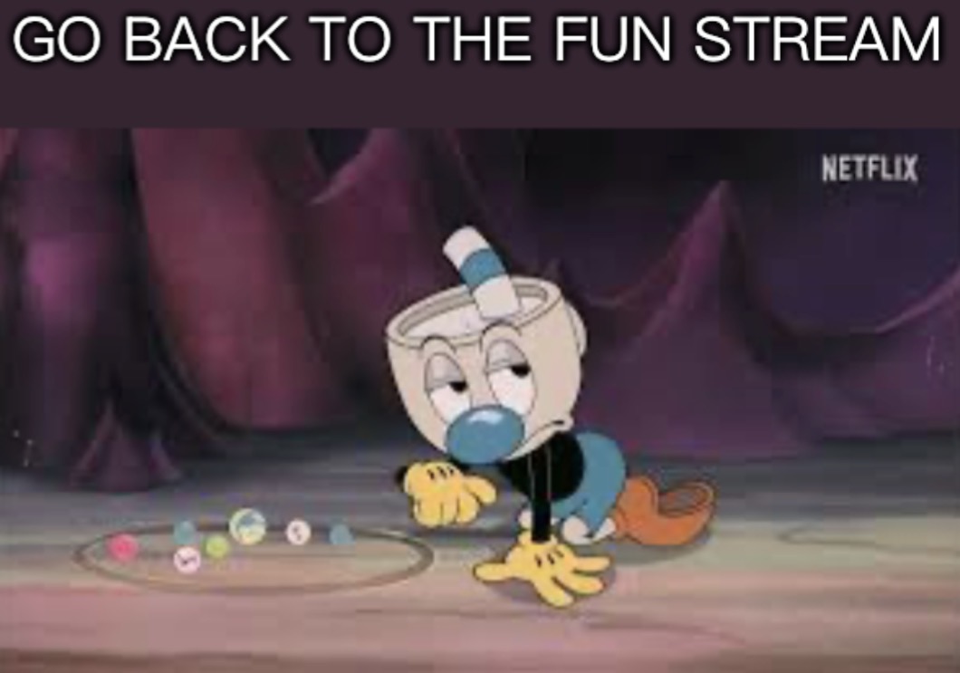 Go back to the fun stream Blank Meme Template