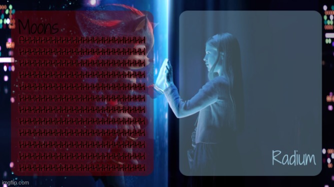 moons and radium - shadow n maria temp | AHHHHHHHHHHHHHHHHHHHHHHH
HHHHHHHHHHHHHHHHHHHHHHHH
HHHHHHHHHHHHHHHHHHHHHHHH
HHHHHHHHHHHHHHHHHHHHHHHH
HHHHHHHHHHHHHHHHHHHHHHHH
HHHHHHHHHHHHHHHHHHHHHHHH
HHHHHHHHHHHHHHHHHHHHHHHH
HHHHHHHHHHHHHHHHHHHHHHHH
HHHHHHHHHHHHHHHHHHHHHHHH
HHHHHHHHHHHHHHHHHHHHHHHH
HHHHHHHHHHHHHHHHHHHHHHHH
HHHHHHHHHHHHHHHHHHHHHHHH | image tagged in moons and radium - shadow n maria temp | made w/ Imgflip meme maker