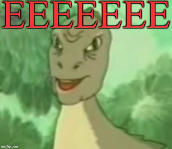 EEEEEEE | EEEEEEE | image tagged in yee dinosaur,memes,yee,dinosaur,red | made w/ Imgflip meme maker