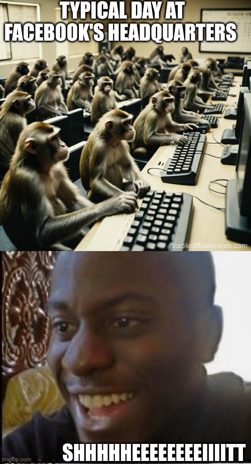 TYPICAL DAY AT FACEBOOK'S HEADQUARTERS; SHHHHHEEEEEEEEIIIITT | image tagged in disappointed black guy | made w/ Imgflip meme maker