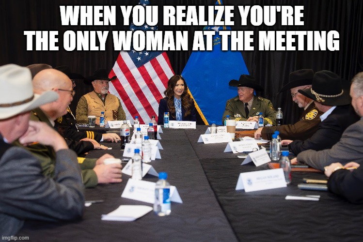 Awkward | WHEN YOU REALIZE YOU'RE THE ONLY WOMAN AT THE MEETING | image tagged in iceu | made w/ Imgflip meme maker