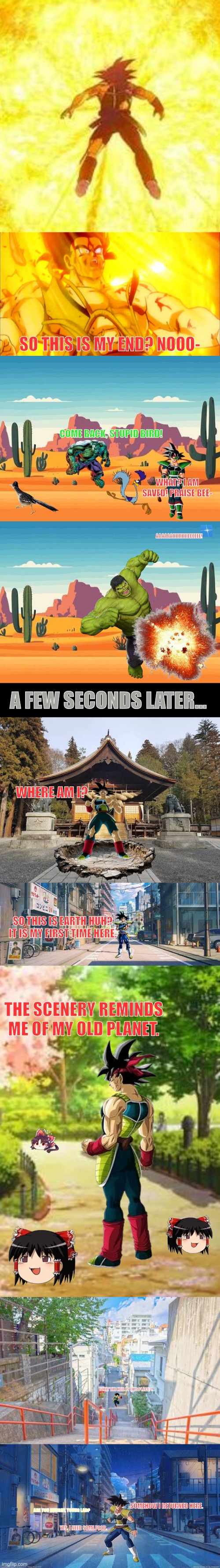 SO THIS IS MY END? NOOO-; COME BACK, STUPID BIRD! WHAT? I AM SAVED! PRAISE BEE-; AAAAAAIIIIIIIIIIEEEEEE! A FEW SECONDS LATER... WHERE AM I? SO THIS IS EARTH HUH? IT IS MY FIRST TIME HERE. THE SCENERY REMINDS ME OF MY OLD PLANET. WHAT THE HELL IS THIS PLACE?! SOMEHOW I RETURNED HERE. ARE YOU HUNGRY, YOUNG LAD? YES. I NEED SOME FOOD. | image tagged in memes,isekai,japan | made w/ Imgflip meme maker