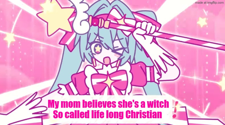 I found her spellbook | My mom believes she's a witch
So called life long Christian | image tagged in tethythegreat announcement template | made w/ Imgflip meme maker