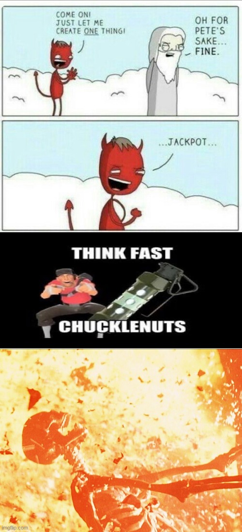 image tagged in let me create one thing,fire skeleton | made w/ Imgflip meme maker