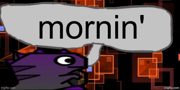 Updated severiteez announcement template | mornin' | image tagged in updated severiteez announcement template | made w/ Imgflip meme maker