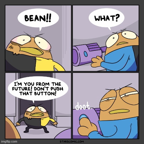 image tagged in stars,bean,future,button,push,doot | made w/ Imgflip meme maker