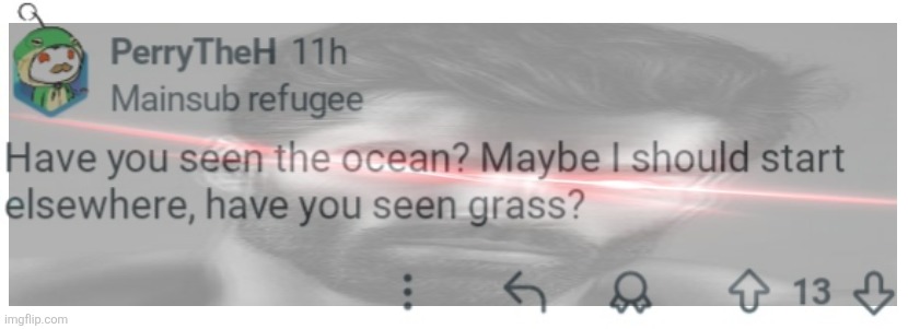 image tagged in memes,ocean,grass | made w/ Imgflip meme maker