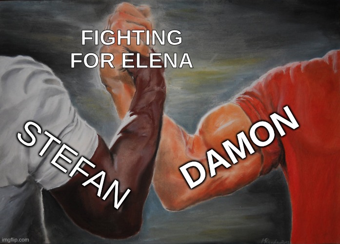Epic Handshake Meme | FIGHTING FOR ELENA; DAMON; STEFAN | image tagged in memes,epic handshake | made w/ Imgflip meme maker