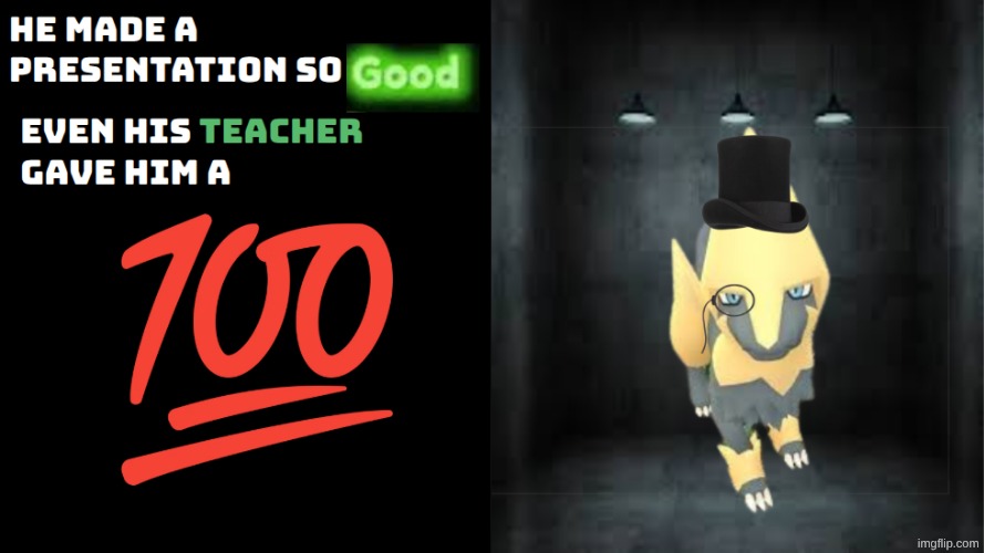 A Teacher had to look at this | image tagged in fun,school,pokemon,presentation,stupid | made w/ Imgflip meme maker