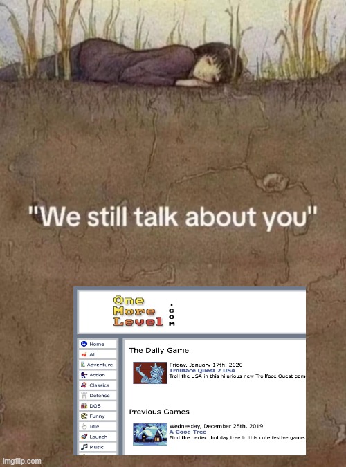 We still talk about you | image tagged in we still talk about you,adobe flash,flash games,nostalgia,funny memes | made w/ Imgflip meme maker