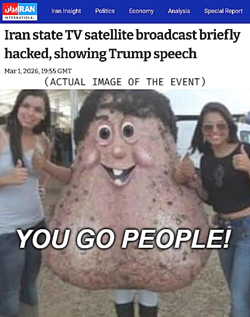 (ACTUAL IMAGE OF THE EVENT); YOU GO PEOPLE! | image tagged in iran,donald trump,funny,politics | made w/ Imgflip meme maker