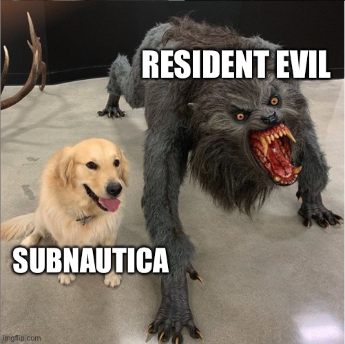 dog vs werewolf | RESIDENT EVIL SUBNAUTICA | image tagged in dog vs werewolf | made w/ Imgflip meme maker