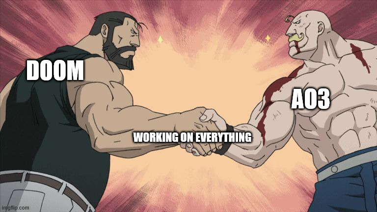 Manly Handshake | AO3; DOOM; WORKING ON EVERYTHING | image tagged in manly handshake | made w/ Imgflip meme maker