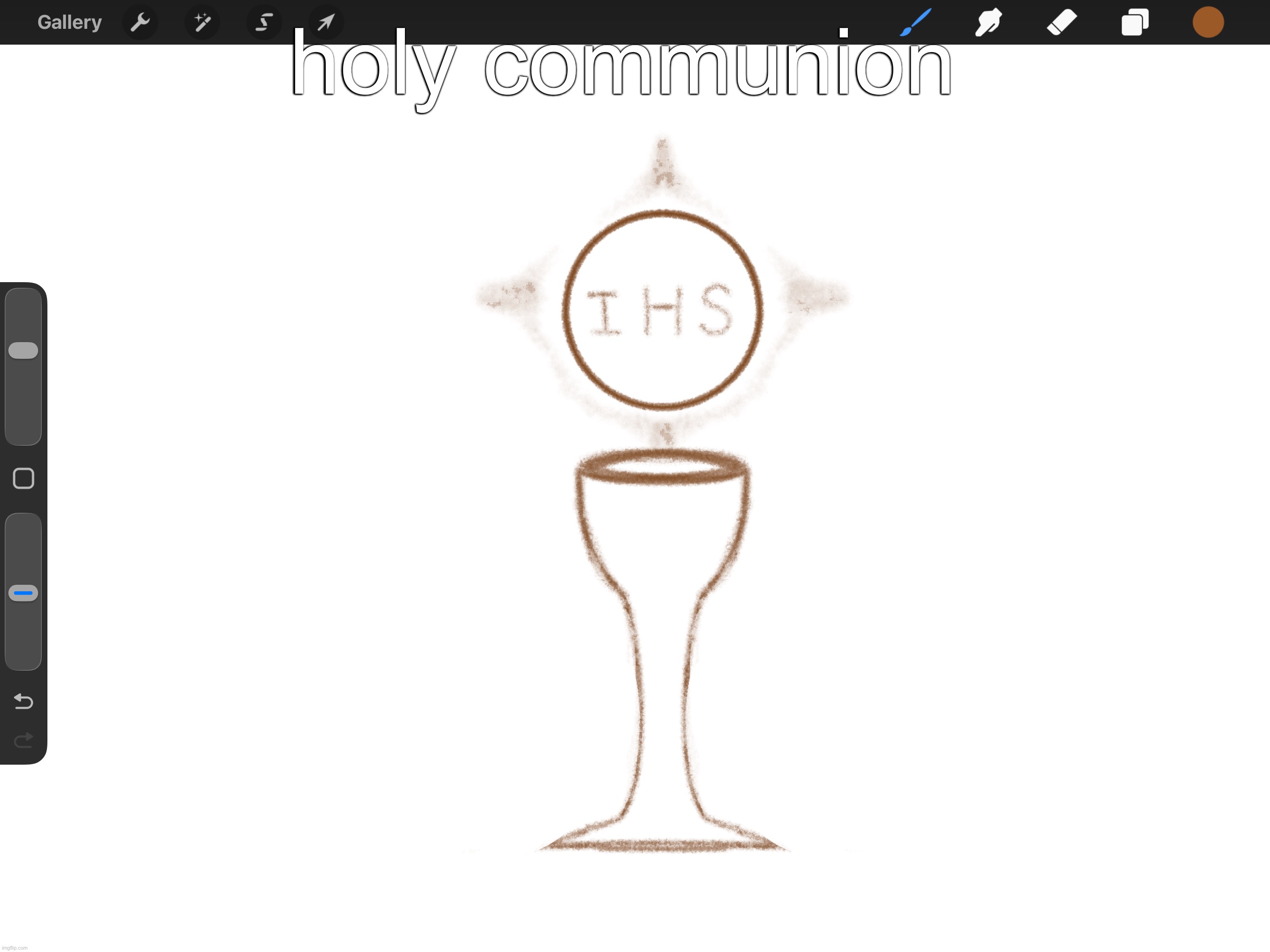 holy communion | made w/ Imgflip meme maker