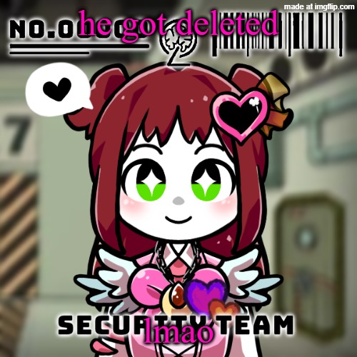 well, it was fun while it lasted | he got deleted; lmao | image tagged in lobotomy corp dragnoc queen of hatred e g o up close | made w/ Imgflip meme maker