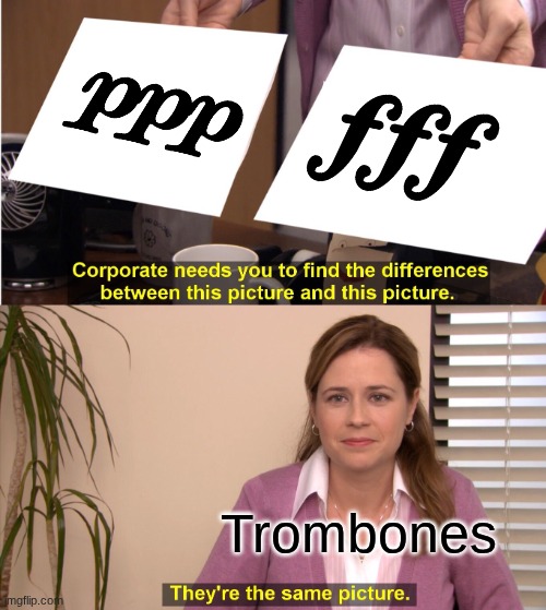 same picture | Trombones | image tagged in memes,they're the same picture | made w/ Imgflip meme maker