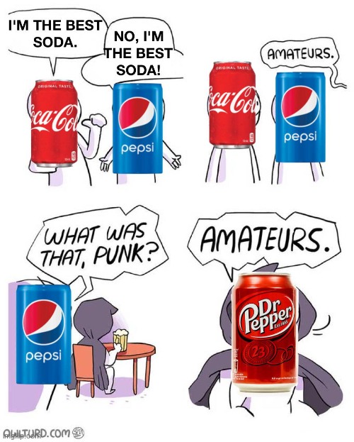 image tagged in dr pepper | made w/ Imgflip meme maker