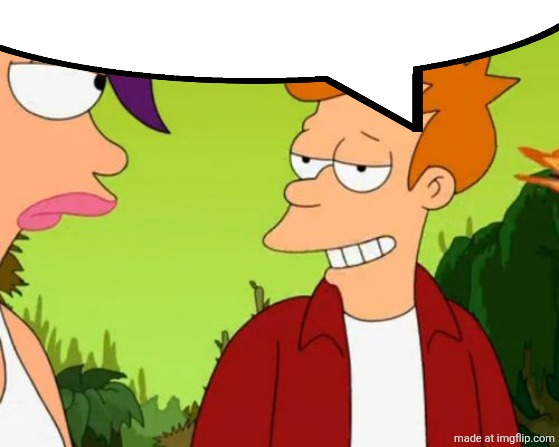 Slick Fry Meme | image tagged in memes,slick fry | made w/ Imgflip meme maker