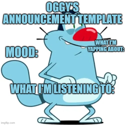 High Quality Oggy's announcement template Blank Meme Template