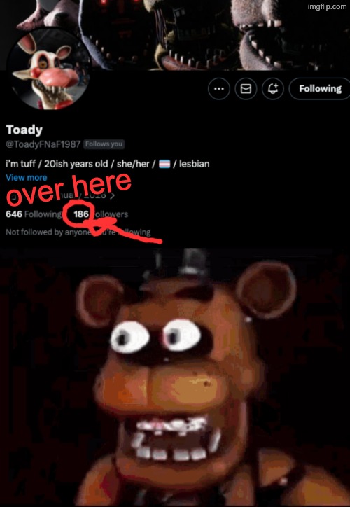 over here | image tagged in shocked freddy fazbear | made w/ Imgflip meme maker