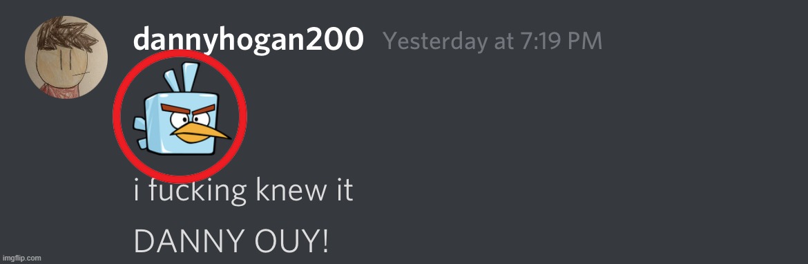 DANNY OUY! | image tagged in danny ouy | made w/ Imgflip meme maker