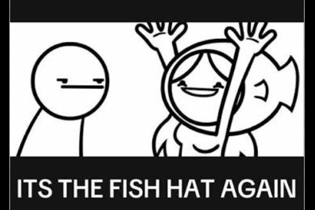 It's the fish hat again Blank Meme Template