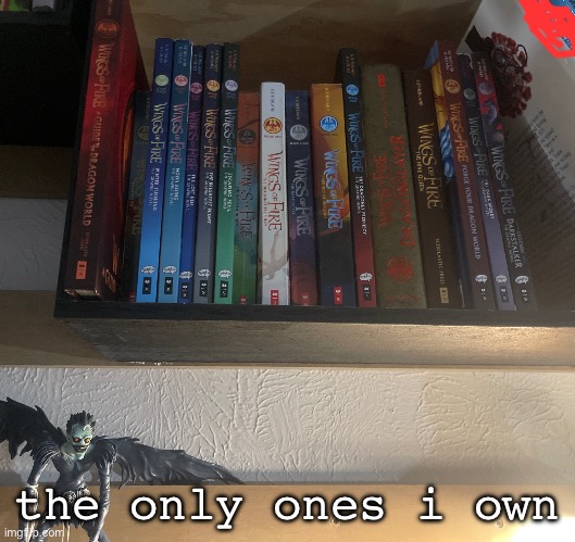 ive read em all but i usually get em at da public library | the only ones i own | made w/ Imgflip meme maker