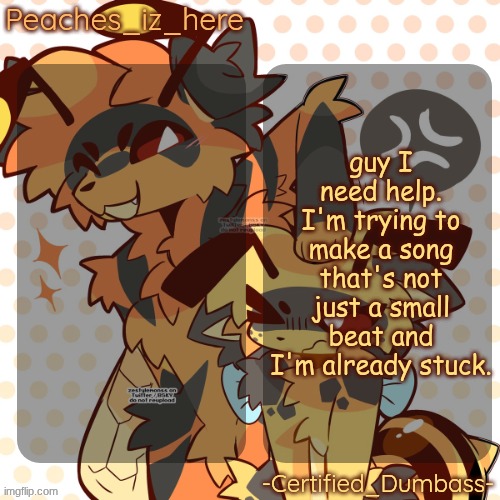 mother and rat shared temp | guy I need help. I'm trying to make a song that's not just a small beat and I'm already stuck. | image tagged in mother and rat shared temp | made w/ Imgflip meme maker