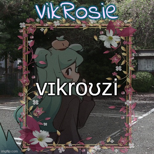 Rose's Tanger Temp | vɪkroʊzi | image tagged in rose's tanger temp | made w/ Imgflip meme maker