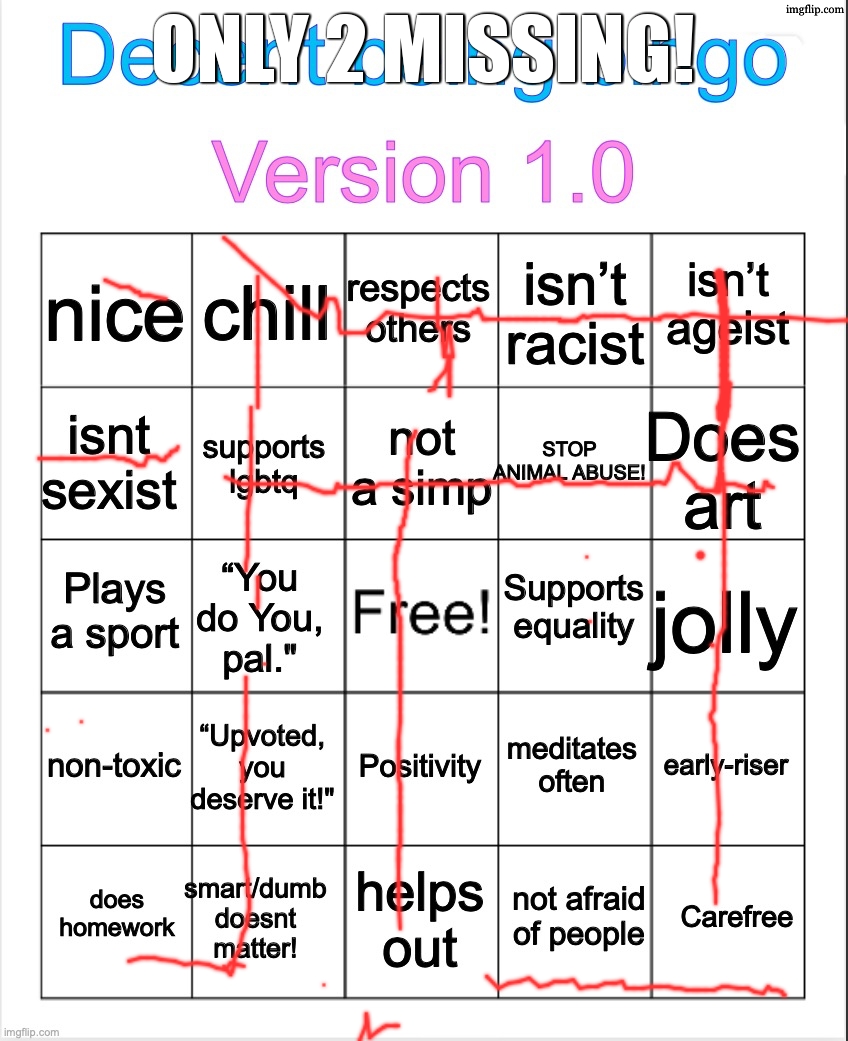 Decent being bingo | ONLY 2 MISSING! | image tagged in decent being bingo | made w/ Imgflip meme maker