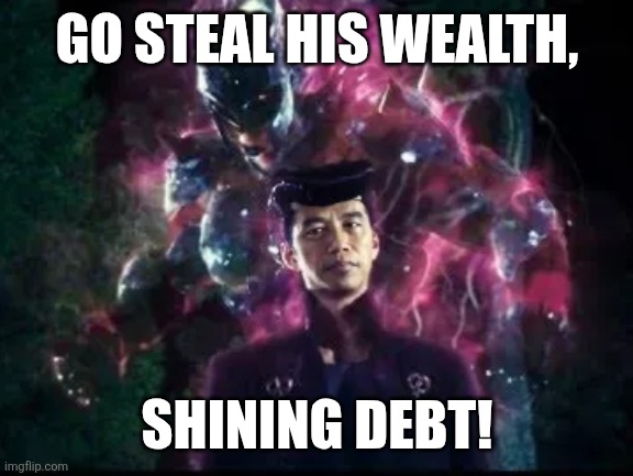 GO STEAL HIS WEALTH, SHINING DEBT! | image tagged in memes,shining,debt | made w/ Imgflip meme maker
