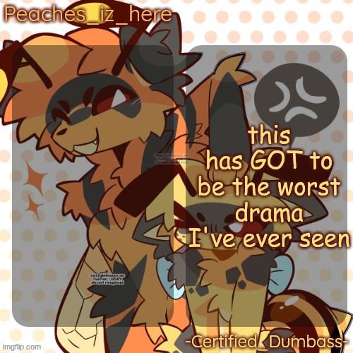 Danny and dawn and Braxton don't count cause I wasn't here for those | this has GOT to be the worst drama I've ever seen | image tagged in mother and rat shared temp | made w/ Imgflip meme maker