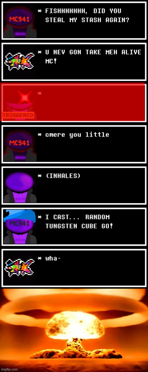 Daily life series, Volume 9, Ep 9 | image tagged in nuke,daily life of understream | made w/ Imgflip meme maker