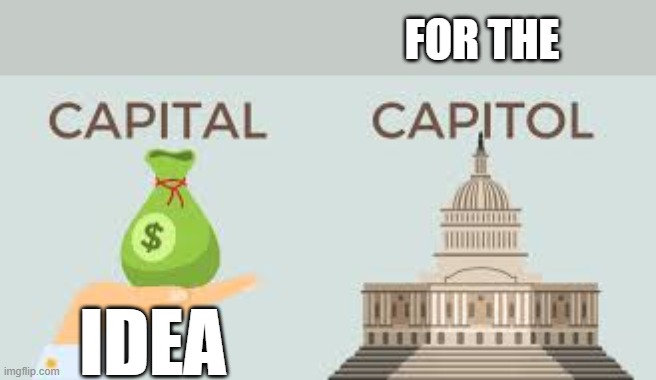 FOR THE IDEA | made w/ Imgflip meme maker