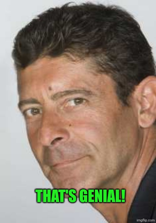 Luca Laurenti | THAT'S GENIAL! | image tagged in luca laurenti | made w/ Imgflip meme maker