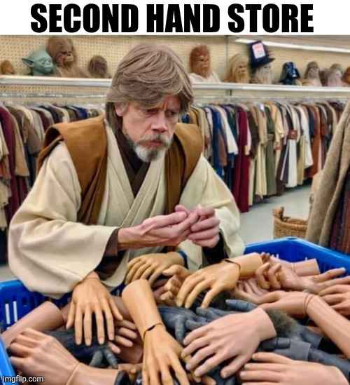 Second Hand Store | SECOND HAND STORE | image tagged in chrisjoines1 | made w/ Imgflip meme maker