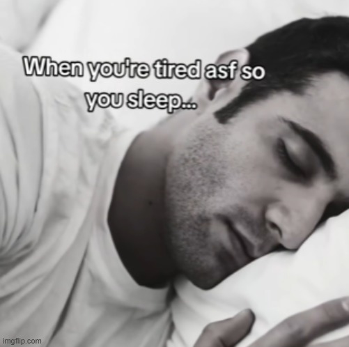 not sleeping | made w/ Imgflip meme maker