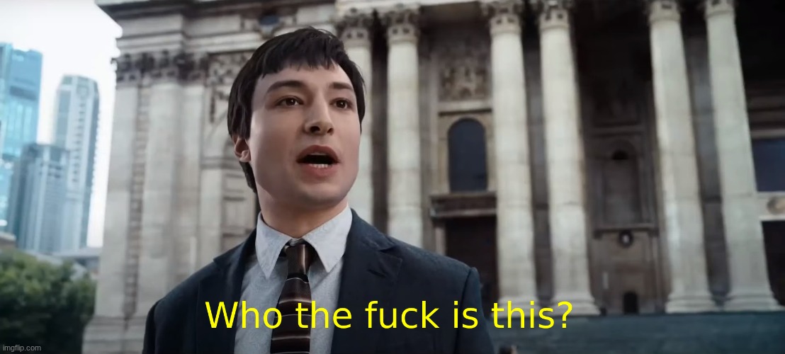 Who the fuck is this? | image tagged in who the fuck is this | made w/ Imgflip meme maker